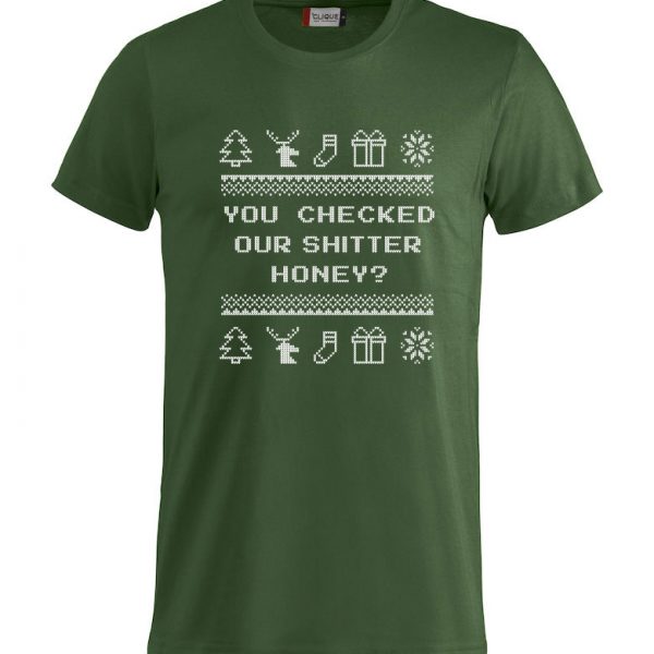 Grønn t-skjorte med sitat fra Christmas Vacation "You checked our shitter, honey"