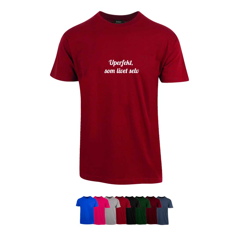 Unisex t-skjorte i 8 forskjellige farger, med "Uperfekt, som livet selv" trykket på brystet